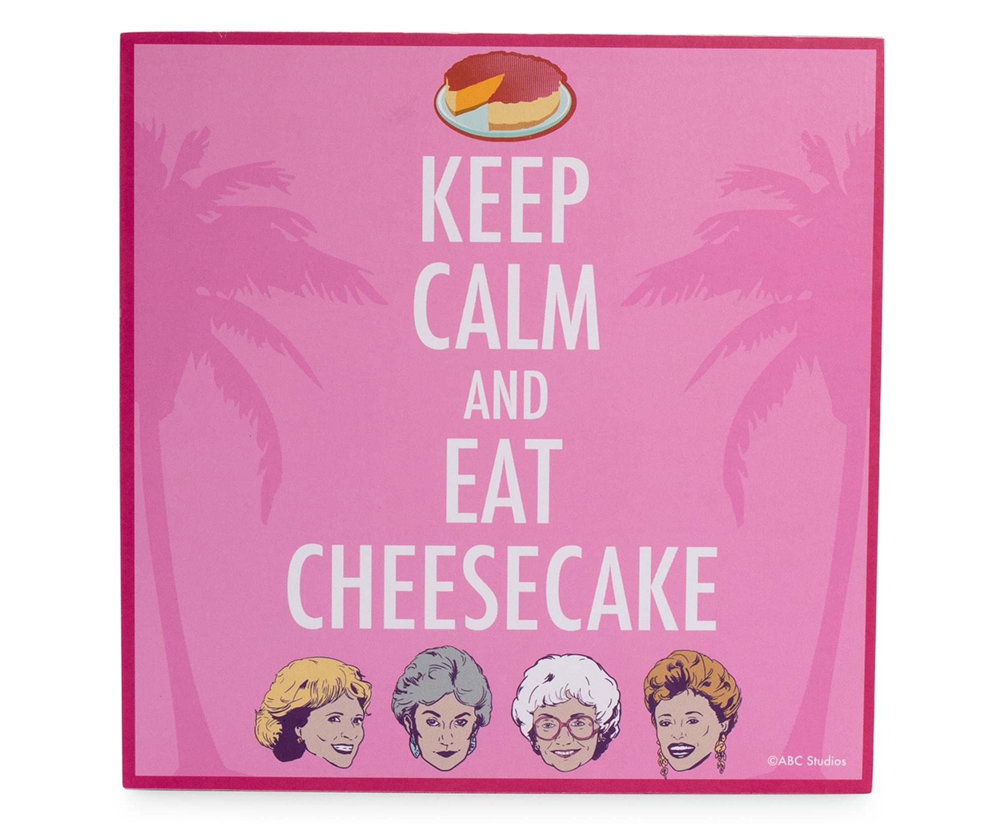 Golden Girls-Inspired 'Keep Calm And Eat Cheesecake' 6x6 Inch Wood Box Sign